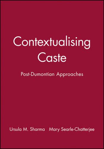 Contextualising Caste: Post-Dumontian Approaches