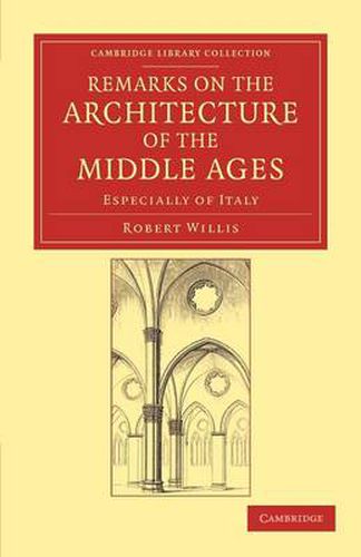 Cover image for Remarks on the Architecture of the Middle Ages: Especially of Italy