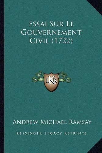 Essai Sur Le Gouvernement Civil (1722)