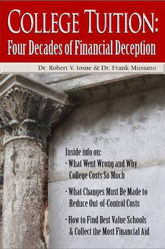 Cover image for College Tuition: Four Decades of Financial Deception