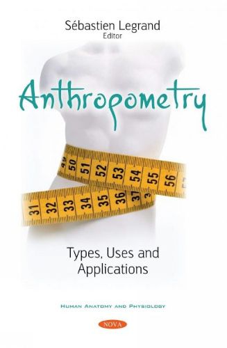 Cover image for Anthropometry: Types, Uses and Applications