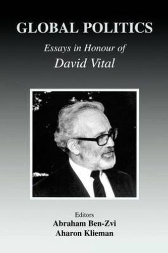 Cover image for Global Politics: Essays in Honour of David Vital