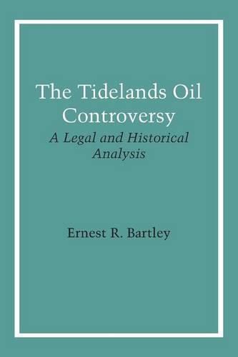 Cover image for The Tidelands Oil Controversy: A Legal and Historical Analysis