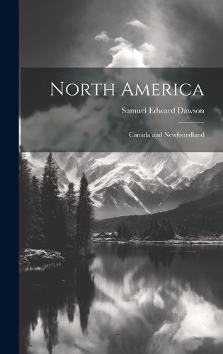 Cover image for North America; Canada and Newfoundland