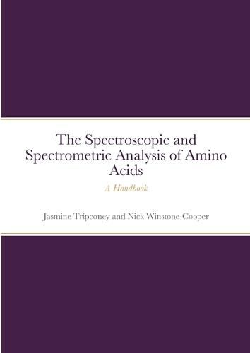 Cover image for The Instrumental Spectrometric and Spectroscopic Analysis of Amino Acids