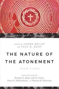 Cover image for The Nature of the Atonement - Four Views