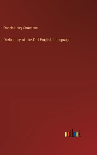 Cover image for Dictionary of the Old English Language