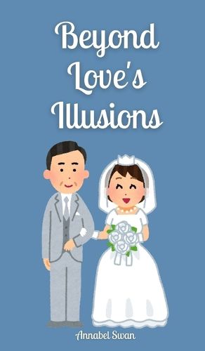 Cover image for Beyond Love's Illusions