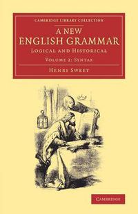 Cover image for A New English Grammar: Logical and Historical