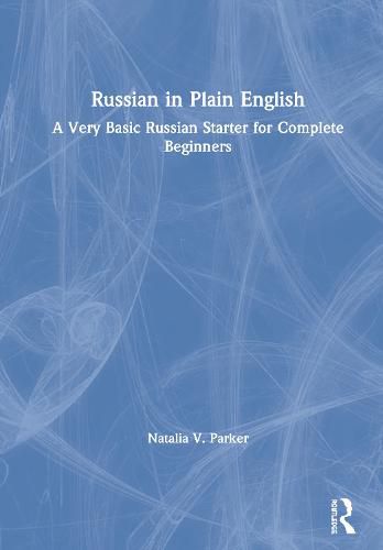 Cover image for Russian in Plain English: A Very Basic Russian Starter for Complete Beginners