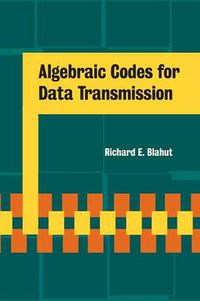 Cover image for Algebraic Codes for Data Transmission