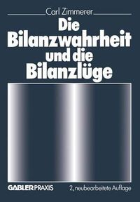 Cover image for Die Bilanzwahrheit Und Die Bilanzluge