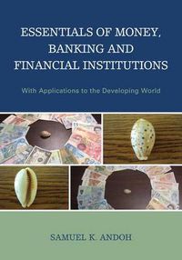 Cover image for Essentials of Money, Banking and Financial Institutions: With Applications to the Developing World