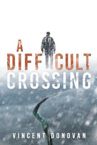 Cover image for A Difficult Crossing