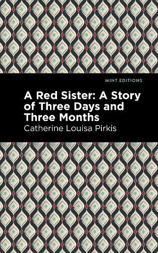 A Red Sister: A Story of Three Days and Three Months