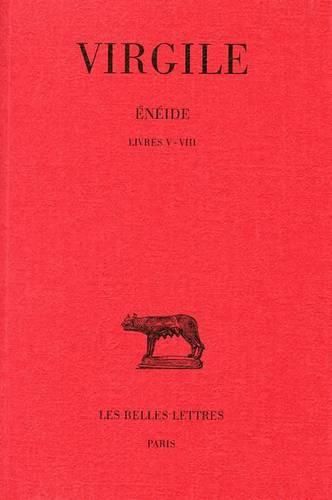 Virgile, Eneide. Tome II: Livres V-VIII