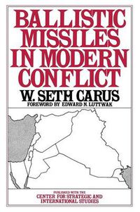 Cover image for Ballistic Missiles in Modern Conflict