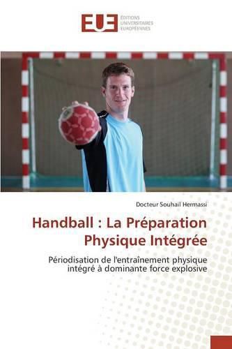 Handball: La Preparation Physique Integree