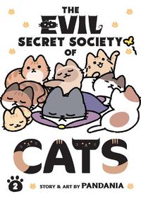 Cover image for The Evil Secret Society of Cats Vol. 2