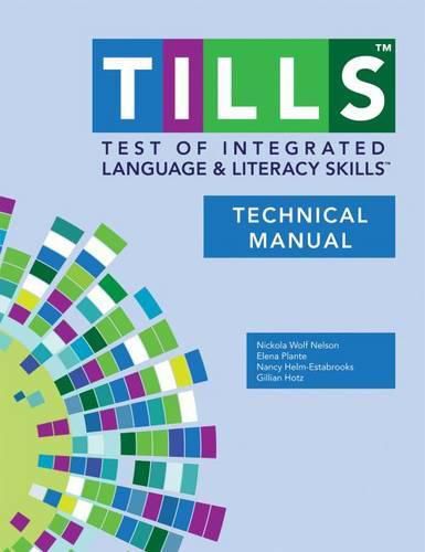 Cover image for Test of Integrated Language and Literacy Skills (R) (TILLS (R)) Technical Manual