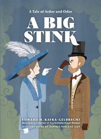 Cover image for A Big Stink: A Tale of Ardor and Odor