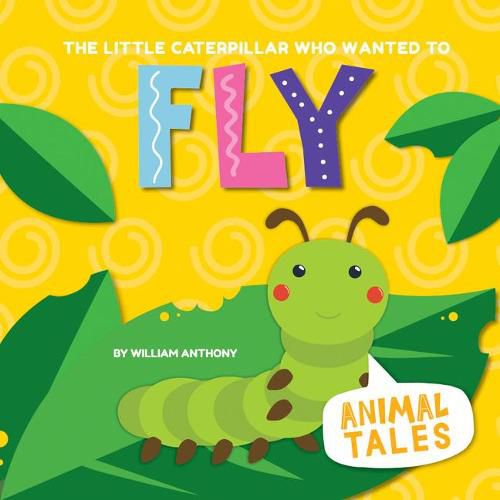 Cover image for The Little Caterpillar Who Wanted to Fly