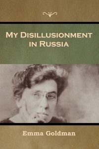 Cover image for My Disillusionment in Russia