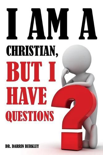 Cover image for I Am A Christian But I Have Questions