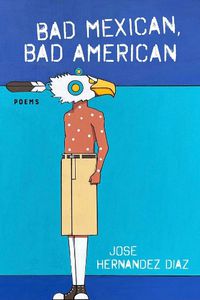 Cover image for Bad Mexican, Bad American