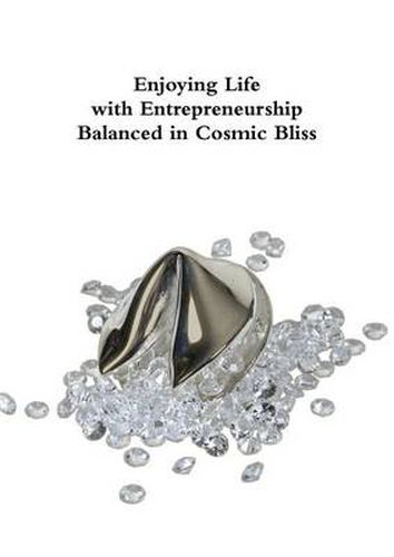 Cover image for Enjoying Life with Entrepreneurship Balanced in Cosmic Bliss