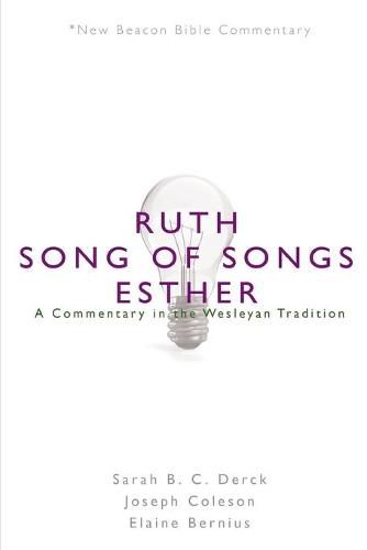 Cover image for Nbbc, Ruth/Song of Songs/Esther: A Commentary in the Wesleyan Tradition