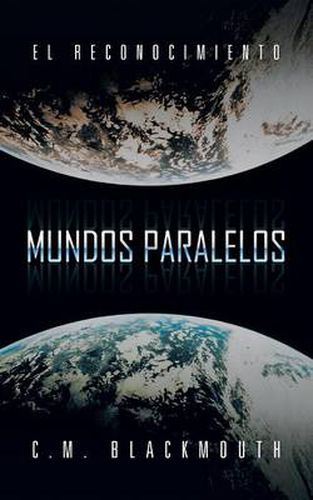 Cover image for Mundos Paralelos: El Reconocimiento