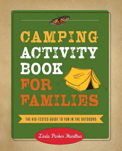 Cover image for Camping Activity Book for Families: The Kid-Tested Guide to Fun in the Outdoors