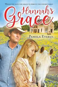 Cover image for Hannah's Grace: Would You Have The Grace To Forgive The Unforgivable