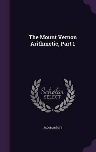 Cover image for The Mount Vernon Arithmetic, Part 1