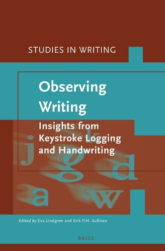 Cover image for Observing Writing: Insights from Keystroke Logging and Handwriting