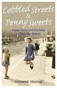 Cover image for Cobbled Streets and Penny Sweets