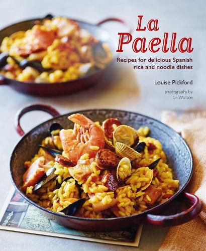 Cover image for La Paella: Recipes for Delicious Spanish Rice and Noodle Dishes