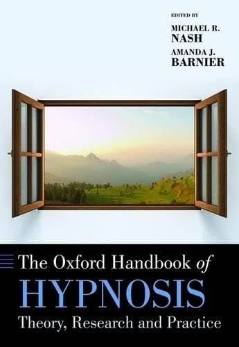 Cover image for The Oxford Handbook of Hypnosis: Theory, Research, and Practice