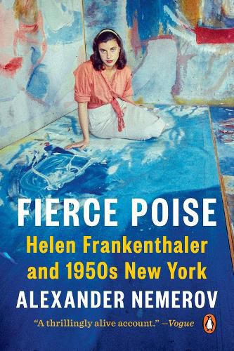 Cover image for Fierce Poise: Helen Frankenthaler and 1950s New York