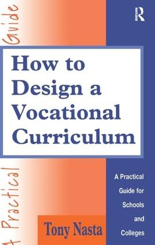 Cover image for How to Design a Vocational Curriculum: A Practical Guide for Schools and Colleges