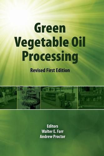 Cover image for Green Vegetable Oil Processing: Revsied First Edition