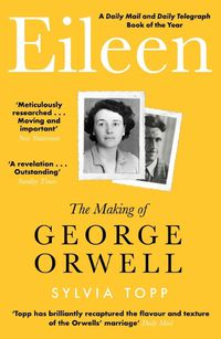 Cover image for Eileen: The Making of George Orwell