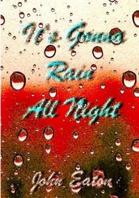 Cover image for It's Gonna Rain All Night