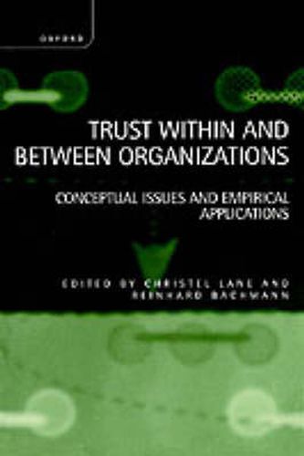 Cover image for Trust within and Between Organizations: Conceptual Issues and Empirical Applications