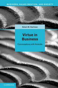 Cover image for Virtue in Business: Conversations with Aristotle