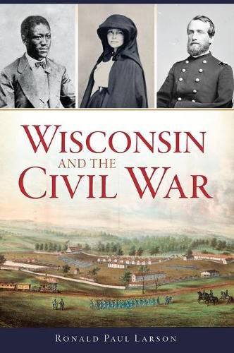 Cover image for Wisconsin and the Civil War