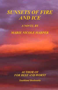 Cover image for Sunsets of Fire and Ice