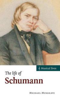 Cover image for The Life of Schumann