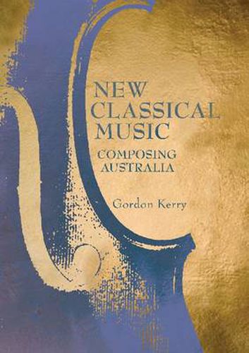 Cover image for New Classical Music: Composing Australia